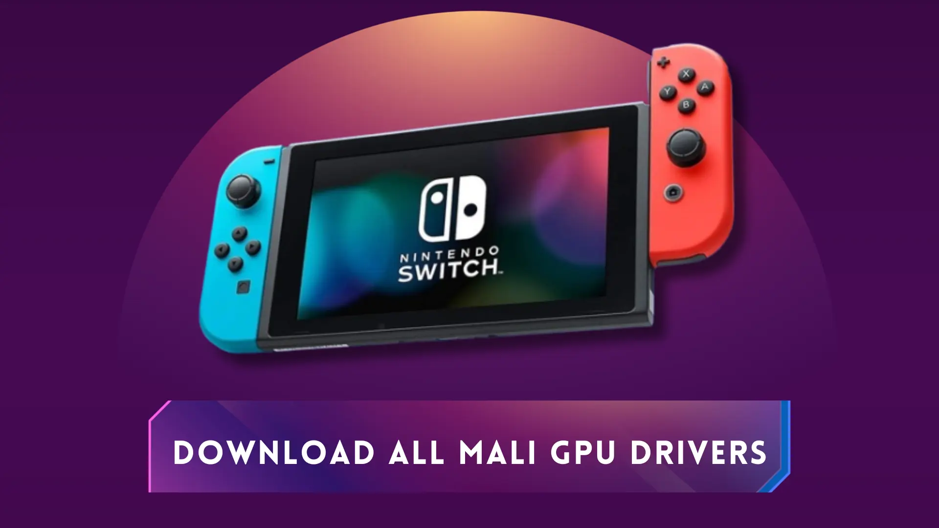 Download All Mali GPU Drivers