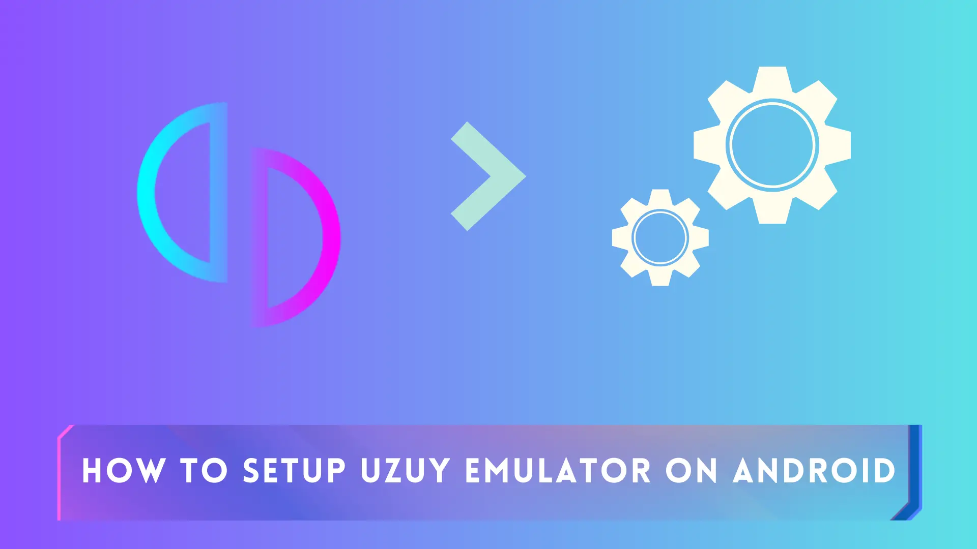 How to Setup Uzuy Emulator on Android